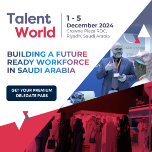 5 Reasons to Attend Talent World 2024 in Saudi Arabia